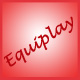 Equiplay